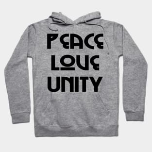 Peace, Love, Unity // Black Text Hoodie